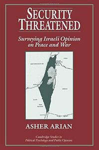 Security threatened : surveying Israeli opinion on peace and war