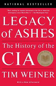 Legacy of Ashes: The History of the CIA