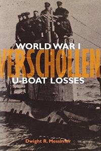 Verschollen : World War I U-Boat Losses