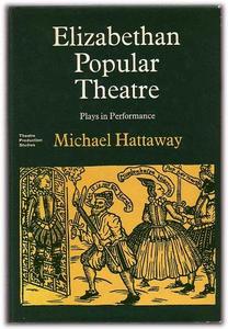 Elizabethan Popular Theatre : Plays in Performance
