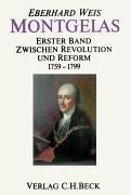 Montgelas, in 2 Bdn., Bd.1, Zwischen Revolution und Reform 1759-1799