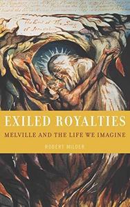 Exiled royalties : Melville and the live we imagine