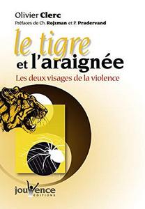 Le tigre et l'araignée : les deux visages de la violence