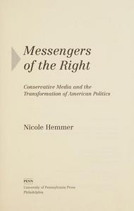 Messengers of the Right : conservative media and the transformation of American politics