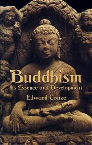 Buddhism : Its Essence and Development.