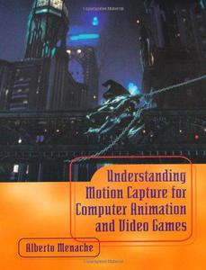 Understanding Motion Capture for Computer Animation and Video Games