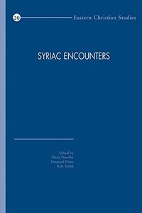 Syriac Encounters : Papers from the Sixth North American Syriac Symposium, Duke University, 26-29 June 2011