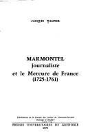 Marmontel journaliste et le "Mercure de France" : 1725-1761