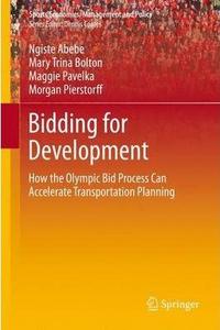 Bidding for Development : How the Olympic Bid Process Can Accelerate Transportation Development