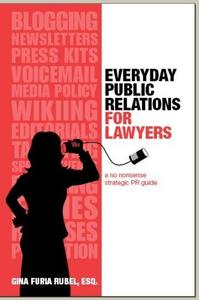 Everyday Public Relations for Lawyers