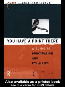 You have a point there : a guide to punctuation and its allies