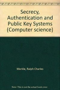Secrecy, authentication, and public key systems