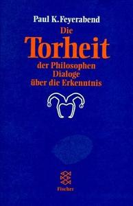 Die Torheit der Philosophen : Dialoge über die Erkenntnis