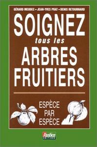 Soignez tous les arbres fruitiers : espèce par espèce