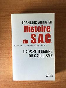 Histoire du SAC, [Service d'action civique] : la part d'ombre du gaullisme