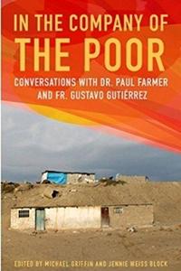 In the Company of the Poor : Conversations Between Dr. Paul Farmer and Fr. Gustavo Gutierrez