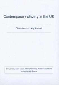 Contemporary Slavery in the UK: Overview and Key Issues