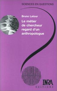 Le métier de chercheur : regard d'un anthropologue, une conférence-débat à l'INRA, Paris, le 22 septembre 1994