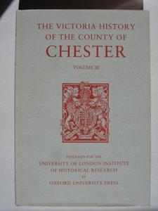 A History of the County of Chester : Volume III