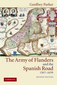 The Army of Flanders and the Spanish Road, 1567-1659