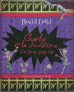 Charlie et la chocolaterie : un livre pop-up