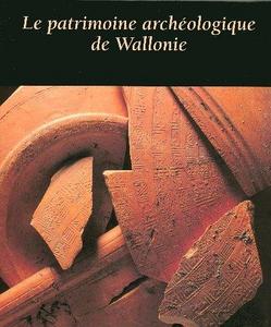 Le patrimoine archéologique de Wallonie