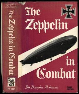 The Zeppelin in combat: a history of the German Naval Airship Division, 1912-1918,