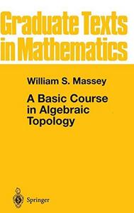 A basic course in algebraic topology