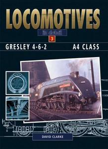 Locomotives in Detail 3: Gresley 4-6-2 A4 Class:Gresley 4-6-2 A4 Class