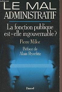 Le Mal administratif : la fonction publique est-elle ingouvernable ?