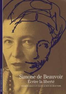 Simone de Beauvoir : écrire la liberté
