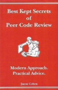 Best Kept Secrets of Peer Code Review (Modern Approach. Practical Advice.)