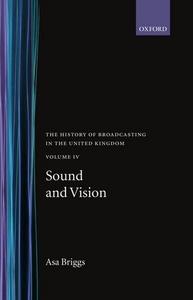 The History of Broadcasting in the United Kingdom, Volume IV: Sound & Vision