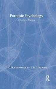 Forensic psychology : a guide to practice