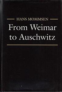 From Weimar to Auschwitz