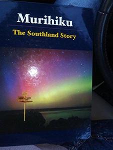 Murihiku : the Southland Story