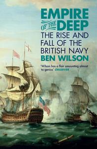 Empire of the deep : the rise and fall of the British Navy
