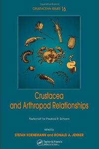 Crustacean and arthropod relationships : [Festschrift for Frederick R. Schram]
