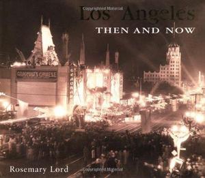 Los Angeles Then and Now