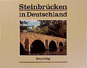 Steinbrücken in Deutschland, Bd.1