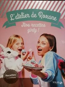 L'atelier de Roxane Nos recettes girly !