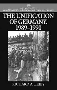 The unification of Germany : 1989-1990