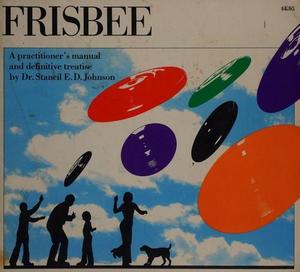 Frisbee : A Practioner's Manual and Definitive Treatise