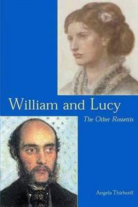 William and Lucy : the other Rossettis