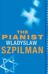 The Pianist: The Extraordinary Story of One Man's Survival in Warsaw, 1939-45