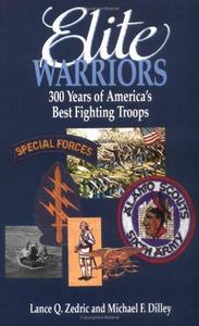 Elite Warriors: 300 Years of America's Best Fighting Troops
