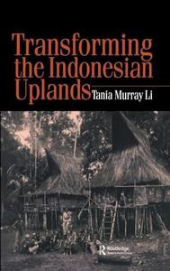 Transforming the Indonesian uplands : marginality, power and production