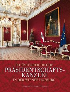 Die Österreichische Präsidentschaftskanzlei in der Wiener Hofburg