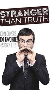 Stranger Than Truth: John Oliver's 101 Favorite History Lies