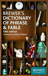 Brewer's Dictionary of Phrase & Fable, 18th edition
